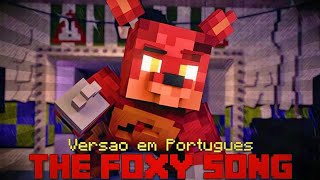 quotThe Foxy Songquot Minecraft FNaF Music Video Versão em Português [upl. by Dysart]