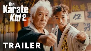 The Karate Kid 2  Teaser Trailer  Jackie Chen Jaden Smith Ralph Macchio [upl. by Ydna]