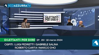 18 marzo 2024  Dilettanti per dire 202324  puntata 26 [upl. by Adlin]