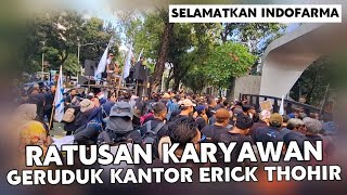 SELAMATKAN INDOFARMA ‼️ RATUSAN KARYAWAN INDOFARMA GERUDUK KANTOR ERICK THOHIR [upl. by Helsie]