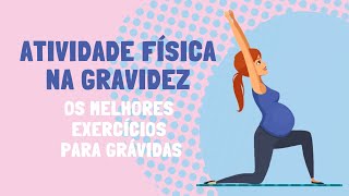 Atividade física na gravidez  Os melhores exercícios para grávidas [upl. by Htaek611]