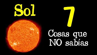 🌞 7 Cosas que NO Sabías sobre el Sol 🌞 DATOS CURIOSOS 💡 [upl. by Argela]