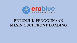 PETUNJUK PENGGUNAAN MESIN CUCI FRONT LOADING [upl. by Ieso]