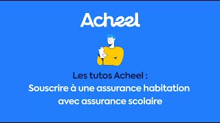 Souscrire à une assurance habitation avec option assurance scolaire [upl. by Savick]