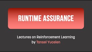 Runtime Assurance Lectures on Reinforcement Learning [upl. by Yatnwahs535]