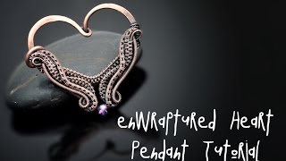 Intermediate Wire Wrap Tutorial ENWRAPTURED HEART PENDANT [upl. by Weig]