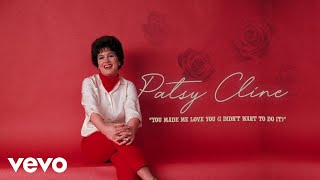 Patsy Cline  You Made Me Love You I Didnt Want To Do It Audio ft The Jordanaires [upl. by East]