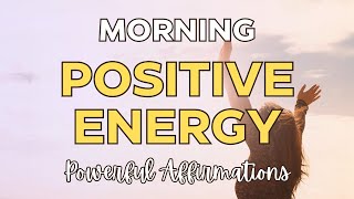 50 Morning Affirmations to Boost Positive Energy [upl. by Mccartan]