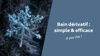 Bain dérivatif  simple amp efficace [upl. by Ariem34]