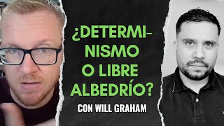 ¿DETERMINISMO O LIBRE ALBEDRÍO  Con Will Graham [upl. by Cathy]