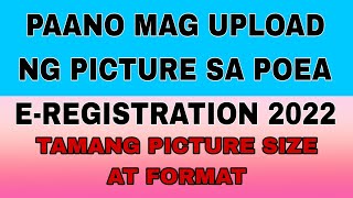 Paano Mag Upload ng Profile Picture sa E Registration 2022 [upl. by Ellynn]