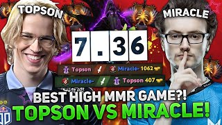 BEST HIGH MMR GAME TOPSON vs MIRACLE in NEW PATCH 736  VOID SPIRIT MID by TOPSON DOTA 2 [upl. by Nolaj356]