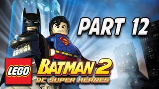 LEGO Batman 2 DC Super Heroes Walkthrough  Part 12 SUPERMAN APPEARS Lets Play XBOX PS3 PC [upl. by Lenoj643]