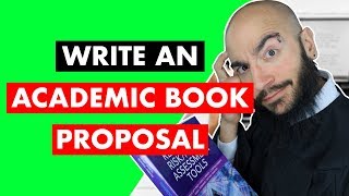 The Academics Guide to Writing a Killer Book Proposal [upl. by Dee]