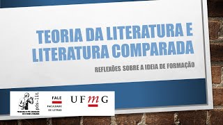 Literatura Comparada 01 Teoria da Literatura e Comparada reflexões sobre a ideia de formação [upl. by Erlond]