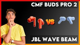 CMF Buds Pro 2 vs JBL Wave Beam Comparison [upl. by Mutua]