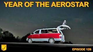 Year Of The Aerostar Episode 128 [upl. by Brendis478]