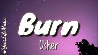 Burn  Usher Lyrics [upl. by Charlet]