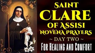 02 DAY TWO SAINT CLARE OF ASSISI NOVENA PRAYERS FOR HEALING AND COMFORT [upl. by Costello930]