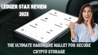 The Ultimate Hardware Wallet for Secure Crypto Storage  Ledger Stax Review 2023 [upl. by Eidas368]