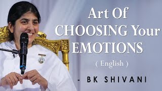 Art Of CHOOSING Your EMOTIONS Part 2 BK Shivani at Silicon Valley English [upl. by Naimaj]