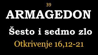 39 TUMAČENJE OTKRIVENJA Armagedon  Šesto i sedmo zlo Uvod u poslednju borbu između Hrista i sotone [upl. by Katie961]