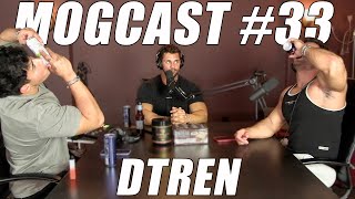 MOGCAST 33 Who is DTren Craziest PED Cycles amp Quick Rise to Fame [upl. by Brenza538]