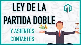 Ley de la PARTIDA DOBLE 💲💲 Con asientos contables [upl. by Creighton798]