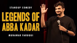 Legends of Abba Kadar  Standup comedy by Munawar Faruqui  2024 [upl. by Eneleuqcaj]