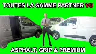 Comparatif gamme nouveau Peugeot Partner utilitaire  Asphalt Grip Premium Les tutos de Berbiguier [upl. by Jeramey]