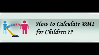 How to Calculate BMI for Children [upl. by Iduj904]