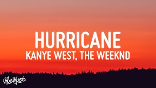 Kanye West  Hurricane Lyrics ft The Weeknd amp Lil Baby [upl. by Dlawso]