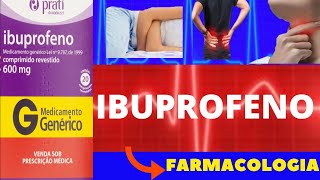 IBUPROFENO  PARA QUE SERVE COMO TOMAR COMO FUNCIONA EFEITOS COLATERAIS  FARMACOLOGIA [upl. by Ilanos]