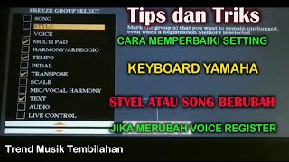 CARA MEMPERBAIKI SETTING KEYBOARD YAMAHA YANG BERUBAH STYLE SAAT PENCET TOMBOL REGIST MEMORI [upl. by Norreg602]