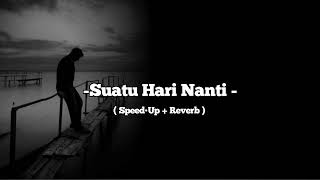 Suatu Hari Nanti 🎶🥀   Speed UpReverb [upl. by Alamat32]