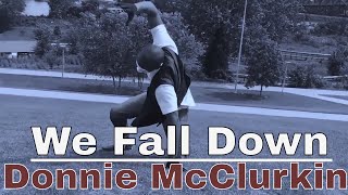 Donnie McClurkin We Fall Down Gospel Mime DonnieMcClurkin DonnieRadio DonnieMcClurkin [upl. by Toll421]