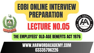 Lecture No05 Employees Old Age Benefits Act1976  EOBI Interview Preparation Online Session [upl. by Janie]