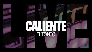 CALIENTE LIVE REMIX  El Tonto [upl. by Aldis]