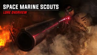 Space Marine Scouts  Lore Overview  Warhammer 40000 [upl. by Dennis]