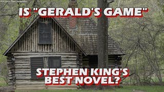 Unpopular Opinion  Is Geralds Game Stephen Kings Best Novel [upl. by Yelsnya]