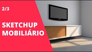 modelando um móvel no Sketchup 2019 0203  CtrlArq [upl. by Wester]