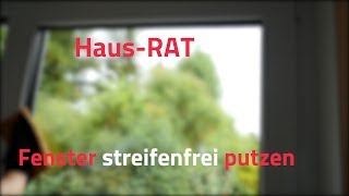 Fenster putzen streifenfrei und ohne Schlieren – HausRAT [upl. by Bennet]