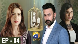 Wafa  Episode 4  HAR PAL GEO [upl. by Nylitsirk]