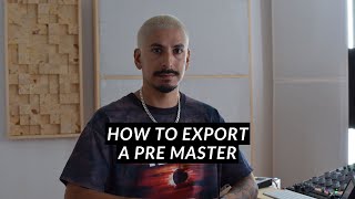 How To Export A Pre Master [upl. by Eada]