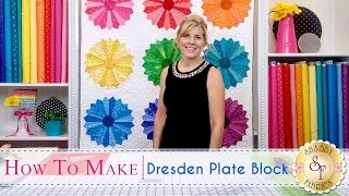 How to Make a Dresden Plate Block  a Shabby Fabrics Quilting Tutorial [upl. by Yahiya]