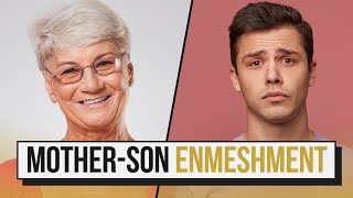 What Is Narcissistic Mother Son Enmeshment [upl. by Wise]