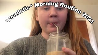 My Realistic Morning Routine 2021 [upl. by Nehepts301]