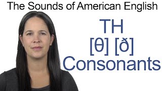 English Sounds  The Two TH Consonants θ and ð [upl. by Cleland95]