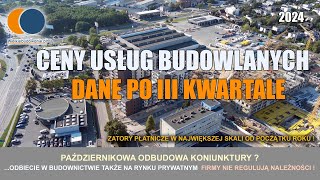 Wiadomości Budowlane Październik 2024 1 Ceny usług budowlanych  dane po III kwartale [upl. by Edualcnaej686]