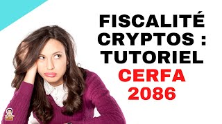 Guide 2023 Fiscalité crypto monnaies  QUOI DECLARER  Outils  5 Conseils VITAUX  Cerfa 2086 [upl. by Deland]